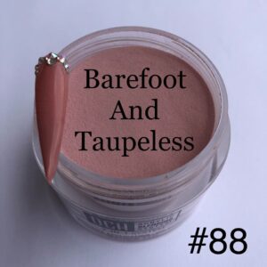 #88 - Barefoot and Taupeless